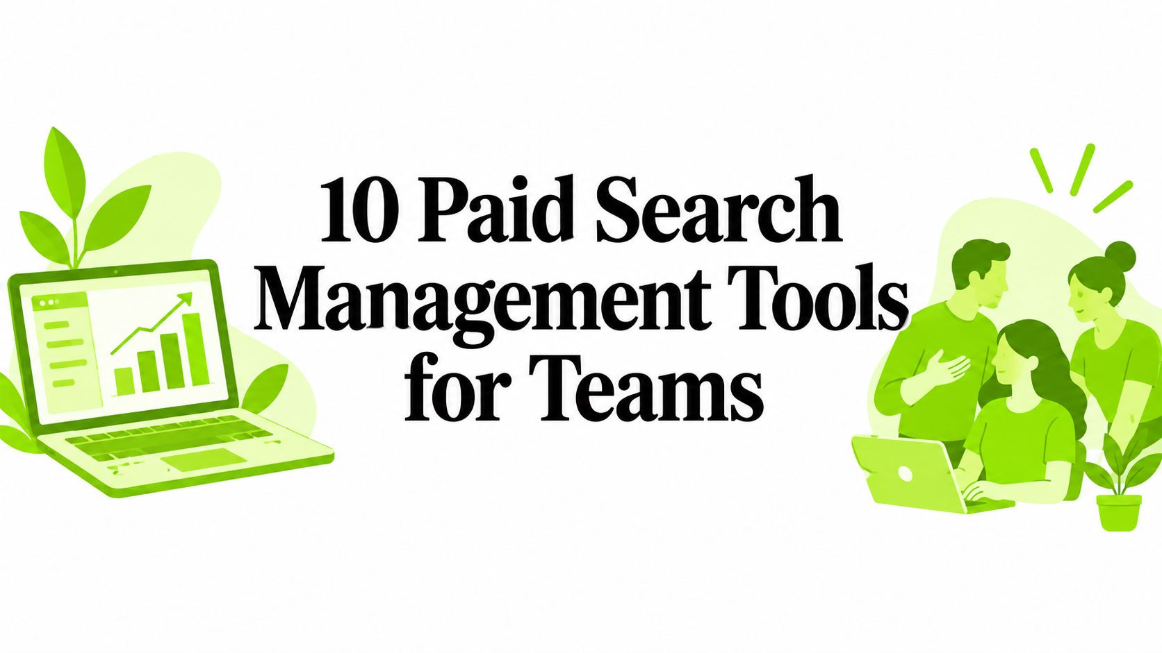 10 Paid Search Management Tools for Teams